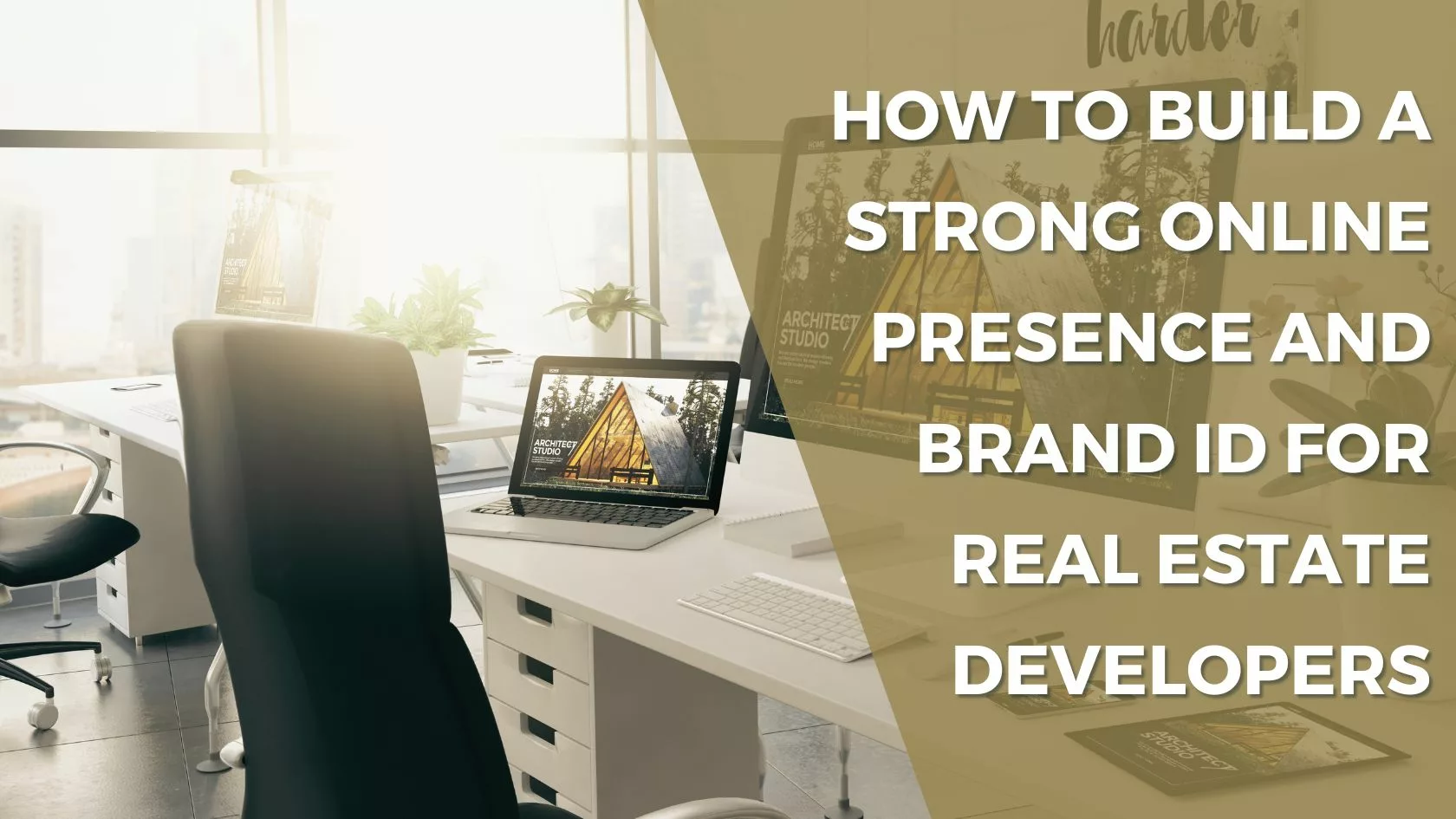 Online Presence and Brand Identity for Real Estate Developers - Hero Image